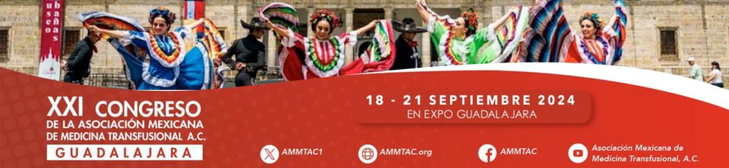 XXI Congreso de la Asociación Mexicana de Medicina Transfusional, A.C.