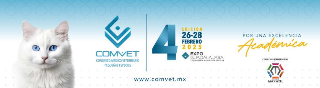 4° Congreso Médico Veterinario Pequeñas Especies Guadalajara COMVET 2025