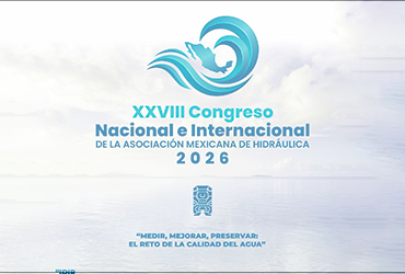 XXVIII Congreso Nacional e Internacional de la Asociacion Mexicana de Hidráulica